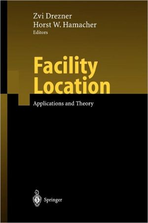 Facility Location book written by Zvi Drezner