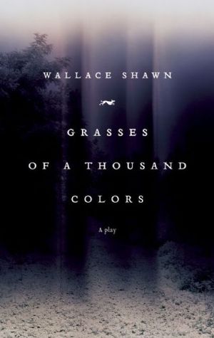 Grasses of a Thousand Colors book written by Wallace Shawn