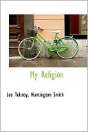My Religion book written by Leo Tolstoy