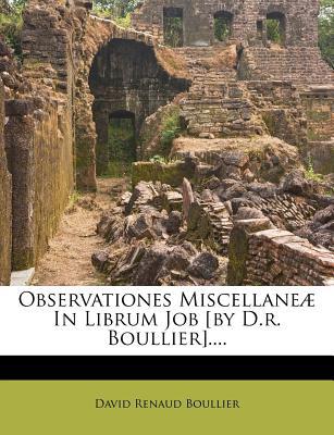 Observationes Miscellane in Librum Job [By D.R. Boullier].... magazine reviews