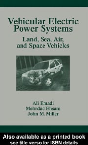 Vehicular Electric Power Systems: Land, Sea, Air And Space Vehicles book written by Ali Emadi