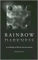 Rainbow Darkness: An Anthology of African American Poetry book written by Keith Tuma