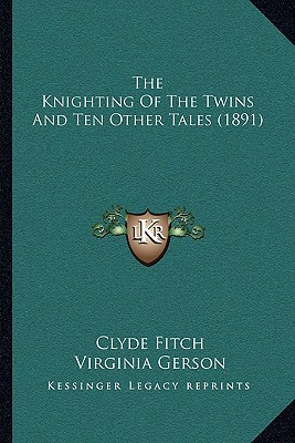 The Knighting of the Twins and Ten Other Tales magazine reviews