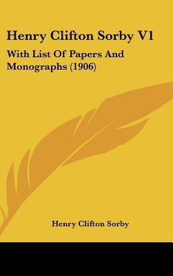 Henry Clifton Sorby V1: With List of Papers and Monographs magazine reviews