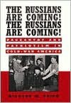 Russians Are Coming! The Russians Are Coming!: Pageantry and Patriotism in Cold-War America magazine reviews