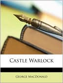 Castle Warlock book written by George MacDonald