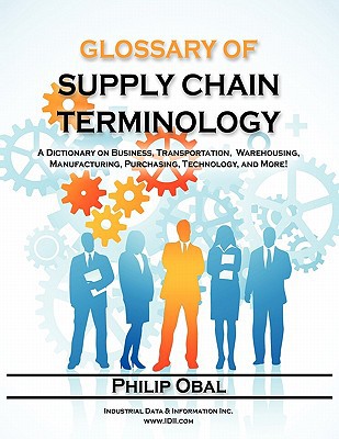 Glossary of Supply Chain Terminology. a Dictionary on Business magazine reviews
