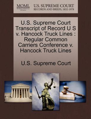 U.S. Supreme Court Transcript of Record U S V. Hancock Truck Lines magazine reviews
