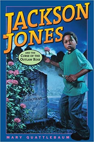 Jackson Jones and the curse of the outlaw rose magazine reviews