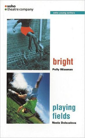 Bright/Playing Fields book written by Polly Wiseman