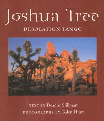 Joshua Tree: Desolation Tango book written by Deanne Stillman