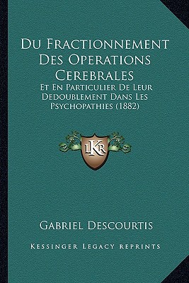 Du Fractionnement Des Operations Cerebrales magazine reviews