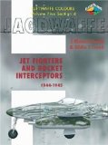 Jagdwaffe Volume 5, Section 4: Jet Fighters and Rocket Interceptors 1944-1945 book written by J. Richard Smith