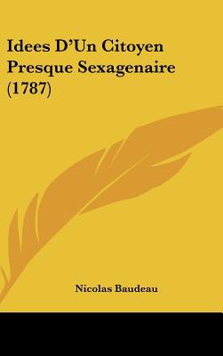 Idees D'Un Citoyen Presque Sexagenaire (1787) magazine reviews