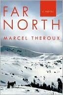 Far North book written by Marcel Theroux