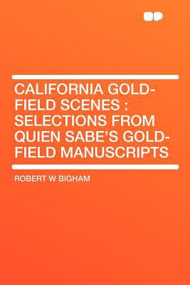 California Gold-Field Scenes magazine reviews
