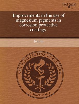 Improvements in the Use of Magnesium Pigments in Corrosion Protective Coatings. magazine reviews