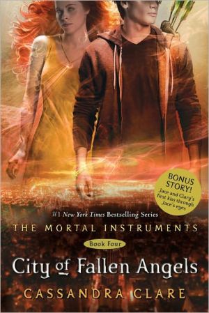 City of Fallen Angels (The Mortal Instruments Series #4) written by Cassandra Clare