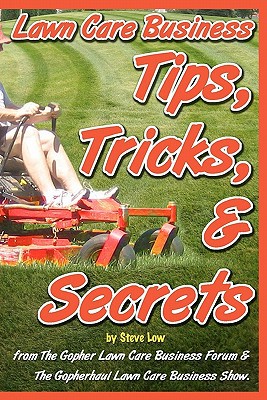 Lawn Care Business Tips, Tricks, & Secrets from the Gopher Lawn Care Business Forum & the Gopherhaul magazine reviews