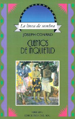 Cuentos de inquietud (Tales of Unrest) book written by Joseph Conrad