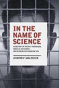 In the Name of Science A History of Secret Programs magazine reviews