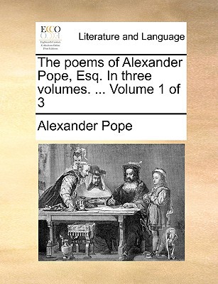 The Poems of Alexander Pope, Esq. in Three Volumes. ... Volume 1 of 3 magazine reviews
