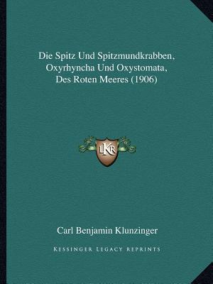 Die Spitz Und Spitzmundkrabben, Oxyrhyncha Und Oxystomata, Des Roten Meeres magazine reviews
