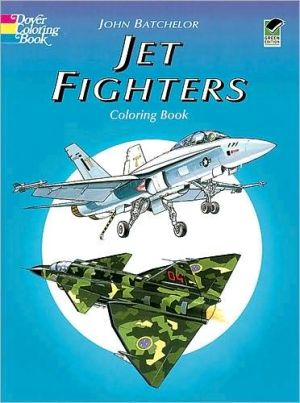 Jet Fighters Coloring Book book written by John Batchelor
