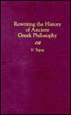 Rewriting the History of Ancient Greek Philosophy, Vol. 59 book written by Victorino Tejera