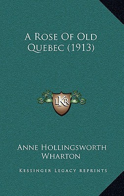 A Rose of Old Quebec magazine reviews