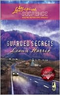Guarded Secrets book written by Leann Harris