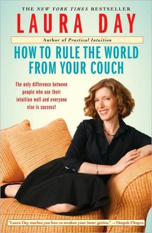 How to Rule the World from Your Couch written by Laura Day