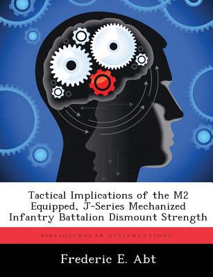 Tactical Implications of the M2 Equipped, J-Series Mechanized Infantry Battalion Dismount Strength magazine reviews