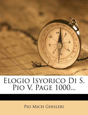 Elogio Isyorico Di S. Pio V, Page 1000... magazine reviews