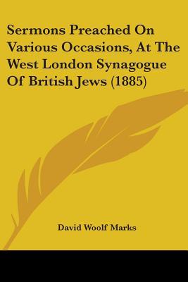 Sermons Preached on Various Occasions, at the West London Synagogue of British Jews (1885) magazine reviews