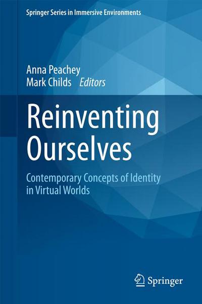 Reinventing Ourselves: Contemporary Concepts of Identity in Virtual Worlds magazine reviews