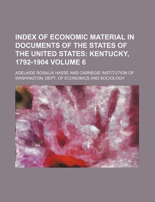 Index of Economic Material in Documents of the States of the United States Volume 6 magazine reviews