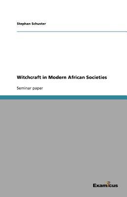 Witchcraft in Modern African Societies magazine reviews
