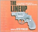 The Lineup: The World's Greatest Crime Writers Tell the Inside Story of Their Greatest Detectives book written by Otto Penzler