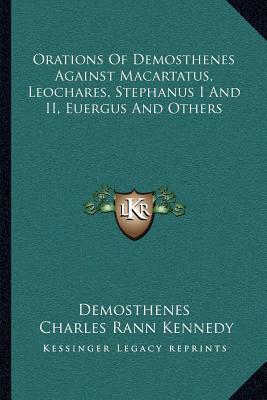 Orations of Demosthenes Against Macartatus, Leochares, Stephanus I and II, Euergus and Others magazine reviews