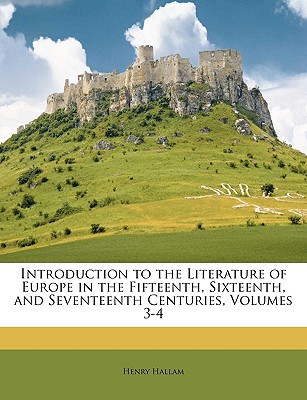 Introduction to the Literature of Europe in the Fifteenth magazine reviews