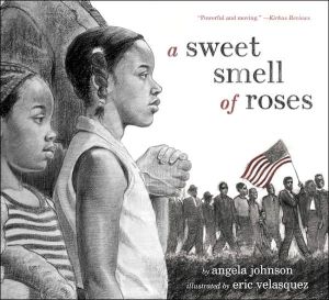 A Sweet Smell of Roses book written by Angela Johnson