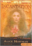 Incantation written by Alice Hoffman