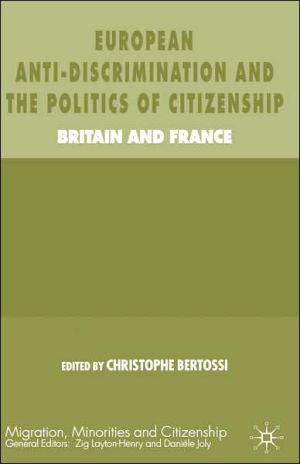 European Anti-Discrimination And The Politics Of Citizenship magazine reviews