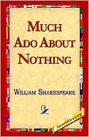 Much Ado About Nothing book written by William Shakespeare