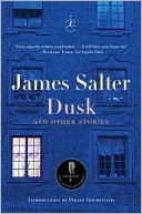 Dusk and Other Stories book written by James Salter