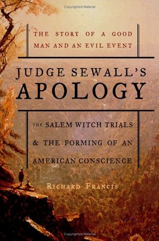 Judge Sewall's Apology: The Salem Witch Trials and the Forming of the American Conscience