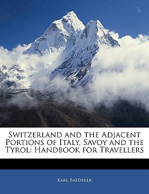 Switzerland and the Adjacent Portions of Italy, Savoy and the Tyrol magazine reviews