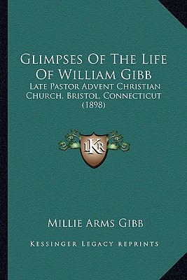 Glimpses of the Life of William Gibb magazine reviews
