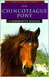 The Chincoteague Pony book written by Charlotte Wilcox